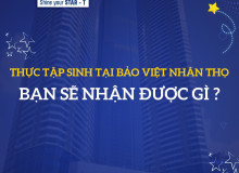 THỰC TẬP SINH TẠI BẢO VIỆT NHÂN THỌ BẠN SẼ NHẬN ĐƯỢC GÌ?
